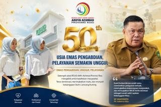 RSUD Arifin Achmad Masuki Usia Emas, Fokus Tingkatkan Kepercayaan Masyarakat